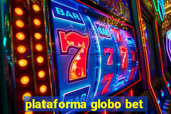 plataforma globo bet